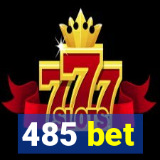 485 bet